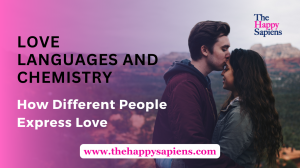 Love Languages and Chemistry: How Different People Express Love